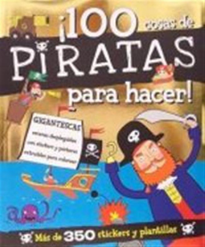 100 Cosas De Piratas Para Hacer - Aa,vv