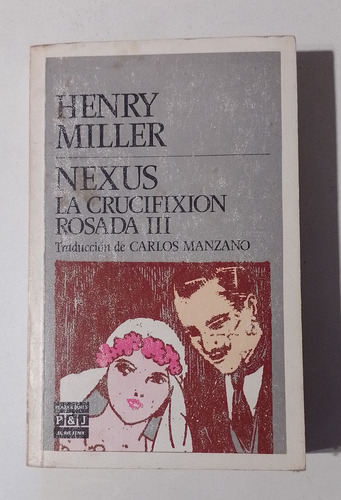 Nexus La Crucificcion Rosada 3 - Henry Miller
