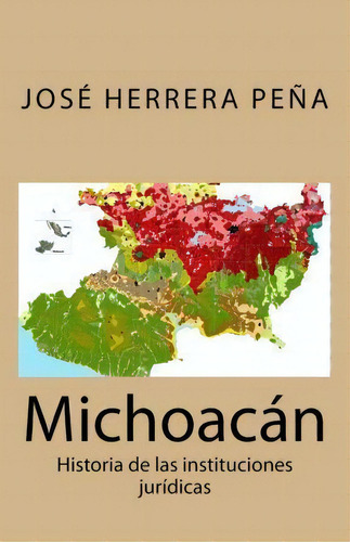 Michoac N, De Jose Herrera Pena. Editorial Createspace Independent Publishing Platform, Tapa Blanda En Español