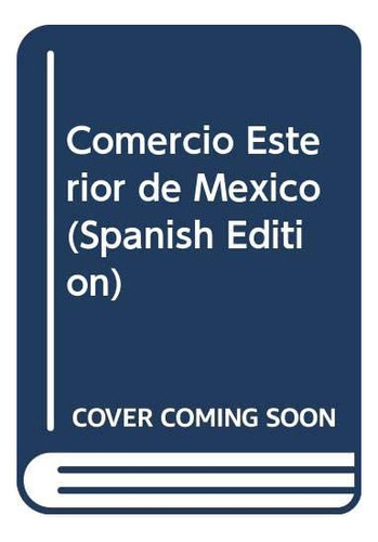 Libro: Comercio Esterior México (spanish Edition)