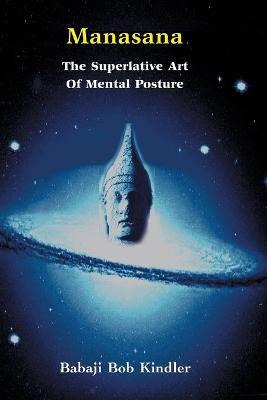 Libro Manasana - The Superlative Art Of Mental Posture - ...