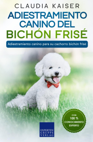 Libro: Adiestramiento Canino Del Bichón Frisé: Adiestramient