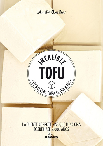 Increíble Tofu - Amelia Wasiliev