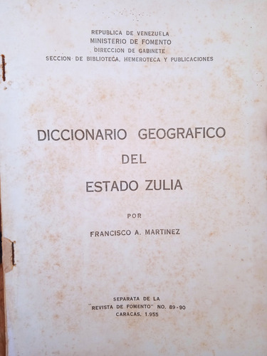 Diccionario Geográfico Del Estado Zulia 1955 Fco Martínez 