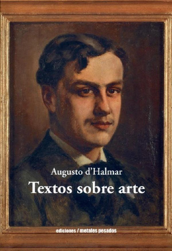 Libro - Textos Sobre Arte, De D'halmar, Augusto. Editorial 