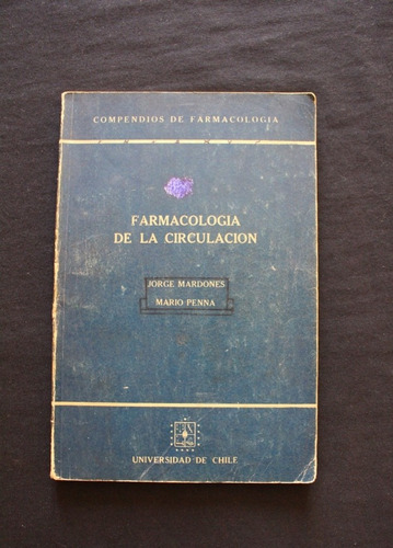 Farmocologia De La Circulación - J. Mardones/m. Penna S02 P