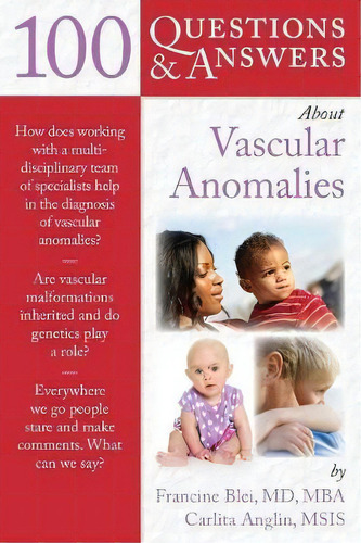 100 Question & Answers About Vascular Anomalies, De Francine Blei. Editorial Jones Bartlett Publishers Inc, Tapa Blanda En Inglés