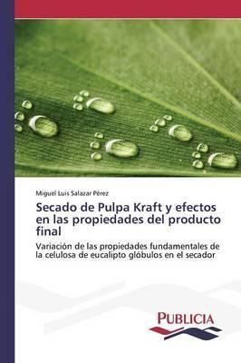 Libro Secado De Pulpa Kraft Y Efectos En Las Propiedades ...