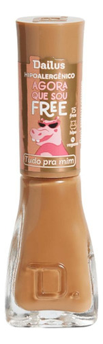 Esmalte Dailus Cremoso Agora Que Sou Free Tudo Pra Mim 8ml