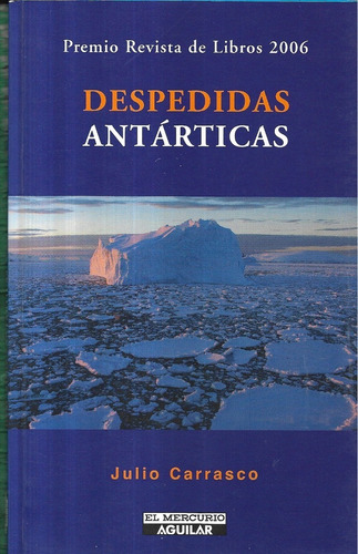 Despedidas Antárticas / Julio Carrasco