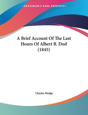 Libro A Brief Account Of The Last Hours Of Albert B. Dod ...