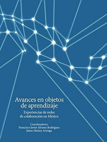 Avances En Objetos De Aprendizaje Experiencias De Redes De C