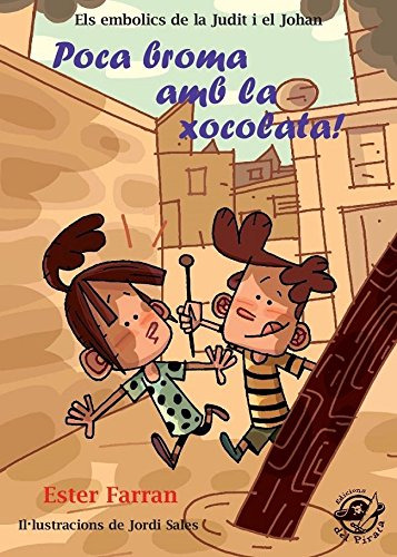 Poca Broma Amb La Xocolata!: Llibre Per A Nens I Nenes De 9