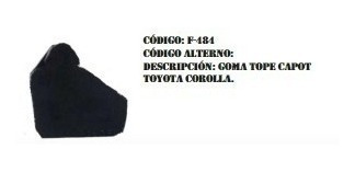 Goma Tope Capot Toyota Corolla F-484