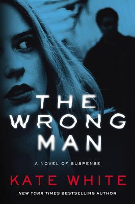 Libro The Wrong Man: A Novel Of Suspense - White, Kate