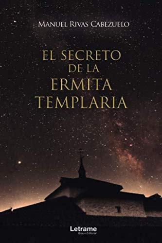 El Secreto De La Ermita Templaria