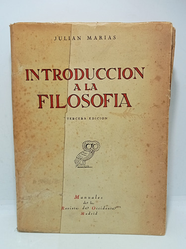 Introducción A La Filosofía - Julián Marías - 1947 