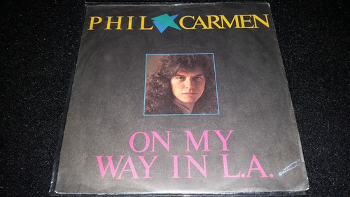 Phil Carmen On My Way In L A Vinilo Simple Aleman 1985