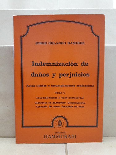 Derecho. Indemnización Daños Y Perjuicios. Tomo 4. Ramírez