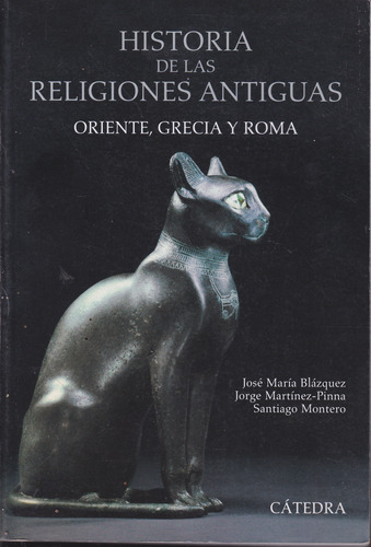 Historia De Las Religiones Antiguas. Blazquez, Montero,,,