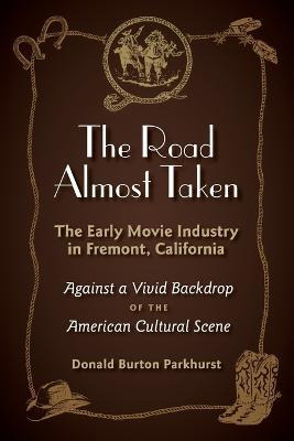 Libro The Road Almost Taken : The Early Movie Industry In...