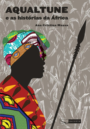 Aqualtune e as histórias da África, de Massa, Ana Cristina. Editora Gaivota Ltda., capa mole em português, 2012