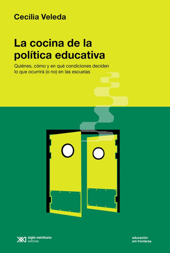 Cocina De La Politica Educativa, La - Veleda, Cecilia