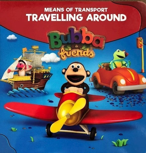 Libro Bubba And Friends  Means Of Transport Travelling Aroun