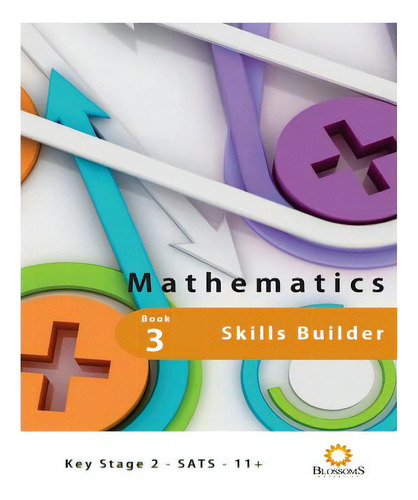 Maths Skills Builder Book 3: Maths Skills Builder Book 3, De Blossomsfield T., Tristan., Vol. 3. Editorial Createspace, Tapa Blanda En Inglés