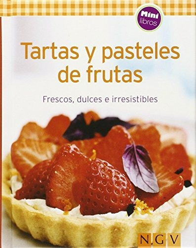 Tartas Y Pasteles De Fruta Minilibros Fsc, De Vv Aa. Editorial Ngv De Vecchi En Español