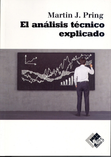 Análisis Técnico Explicativo  -  Pring, Martin J.