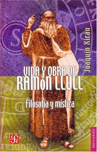 Vida Y Obra De Ramon Llull Filosofia Y Mistica - Xirau Joaqu