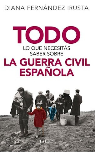 Todo Lo Que Necesitas Saber Sobre La Guerra Civil Española