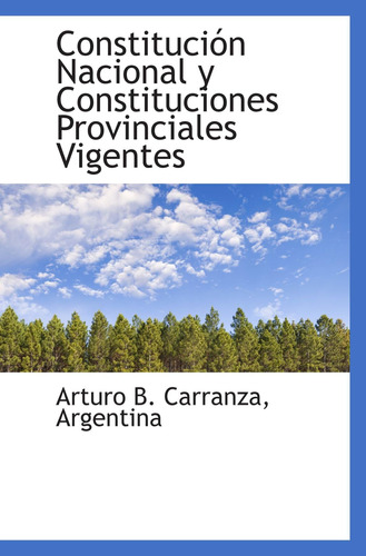 Libro: Constitución Nacional Y Constituciones Provinciales