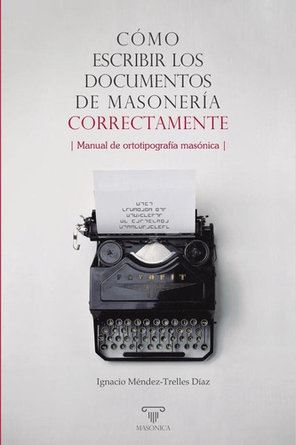 Cómo Escribir Los Documentos De Masonería Correctamente -...