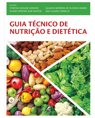 Guia Técnico De Nutrição E Dietética: Guia Técnico De Nutrição E Dietética, De Cynthia Cavalini Candido., Vol. Não Aplica. Editora Manole, Capa Mole Em Português