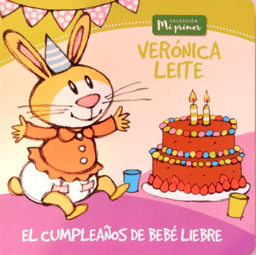 Cumpleaños De Bebe Liebre, El, De Veronica Leite. Editorial Alfaguara En Español