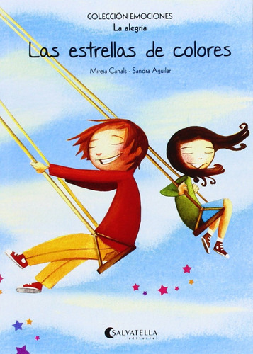 Colección Emociones La Alegría - Las Estrellas De Colores, De Mireia Canals. Editorial Salvatella, Tapa Blanda, Edición 1 En Español