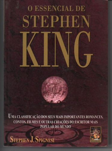 O Essencial De Stephen King - Spignesi, Stephen J.