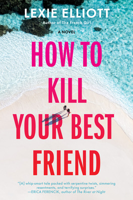 Libro How To Kill Your Best Friend - Elliott, Lexie