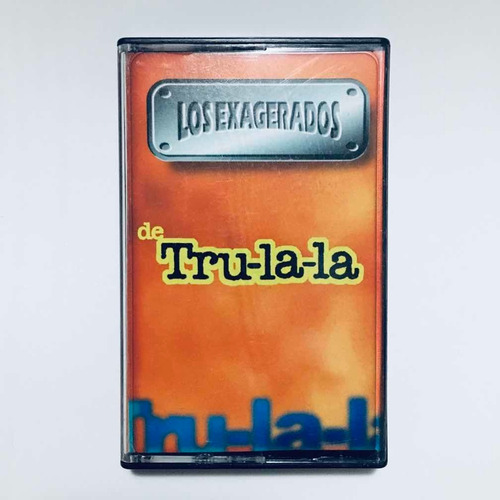 Trulala Los Exagerados De Trula Cassette Nuevo