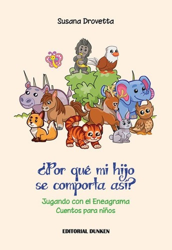 Por Que Mi Hijo Seporta Asi? - Susana Drovetta, de Susana Drovetta. Editorial Dunken en español