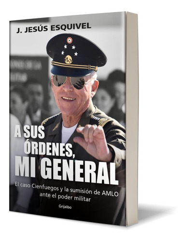 A Sus Órdenes, Mi General.