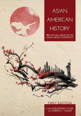 Libro Asian American History : Primary Documents Of The A...