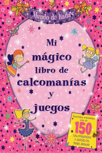 Mi Mágico Libro De Calcomanías Y Juegos, De Varios Autores. Editorial Panamericana, Tapa Blanda En Español