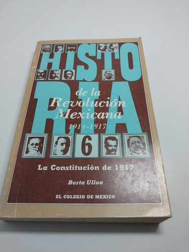 Historia De La Revolución Mexicana 1914 A 1917