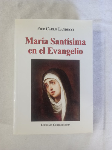 María Santísima En El Evangelio - Landucci