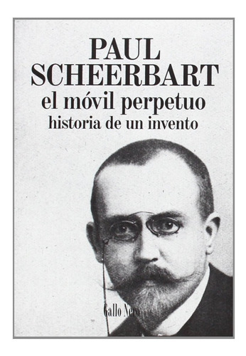 El Movil Perpetuo, De Scheerbart Paul Editorial Gallo Nero Tapa Blanda En Español 