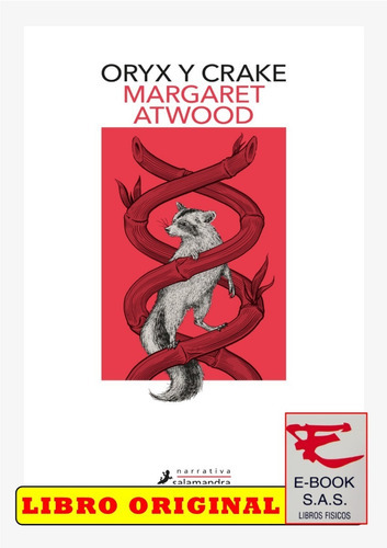 Oryx Y Crake, De Margaret Atwood. Editorial Salamandra, Tapa Blanda En Español, 2021