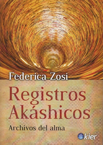 Registros Akashicos Archivos Del Alma - Zosi Federica